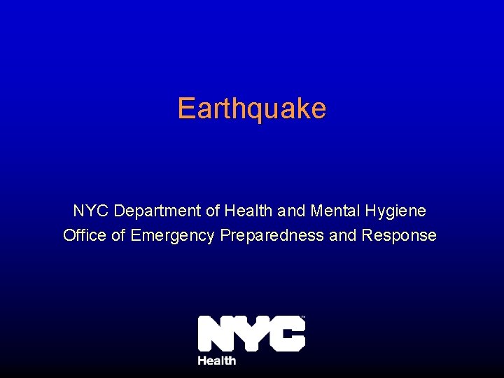 Earthquake NYC Department of Health and Mental Hygiene Office of Emergency Preparedness and Response