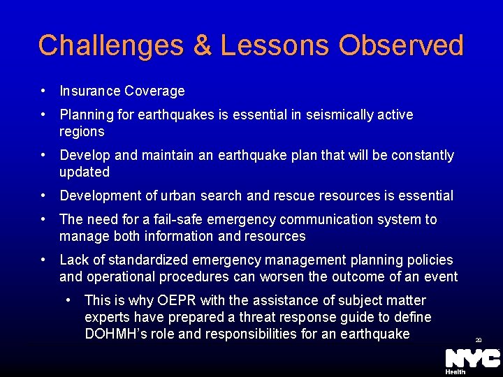 Challenges & Lessons Observed • Insurance Coverage • Planning for earthquakes is essential in