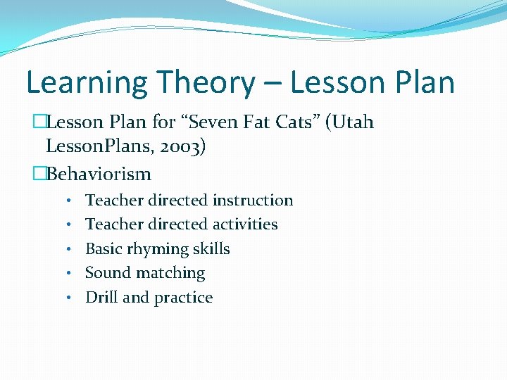 Learning Theory – Lesson Plan �Lesson Plan for “Seven Fat Cats” (Utah Lesson. Plans,