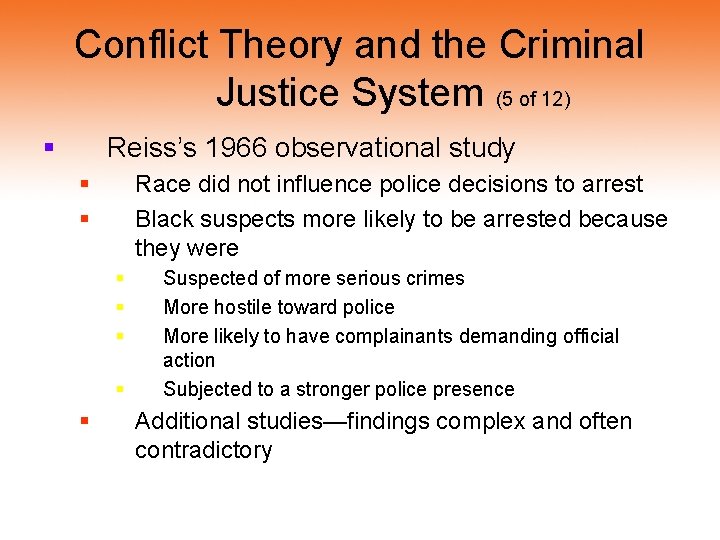 Conflict Theory and the Criminal Justice System (5 of 12) § Reiss’s 1966 observational Conflict Theory and the Criminal Justice System (5 of 12) § Reiss’s 1966 observational