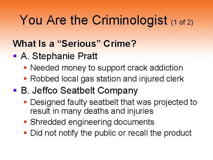 You Are the Criminologist (1 of 2) What Is a “Serious” Crime? § A. You Are the Criminologist (1 of 2) What Is a “Serious” Crime? § A.
