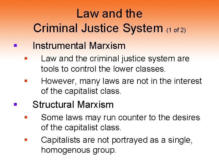 Law and the Criminal Justice System (1 of 2) § Instrumental Marxism § § Law and the Criminal Justice System (1 of 2) § Instrumental Marxism § §