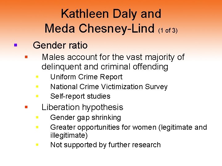 Kathleen Daly and Meda Chesney-Lind (1 of 3) § Gender ratio § Males account Kathleen Daly and Meda Chesney-Lind (1 of 3) § Gender ratio § Males account