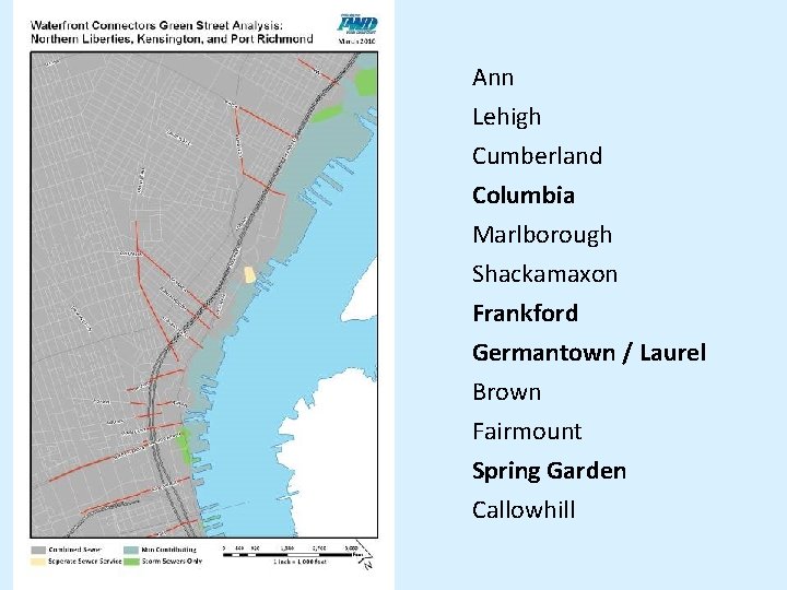 Ann Lehigh Cumberland Columbia Marlborough Shackamaxon Frankford Germantown / Laurel Brown Fairmount Spring Garden Ann Lehigh Cumberland Columbia Marlborough Shackamaxon Frankford Germantown / Laurel Brown Fairmount Spring Garden