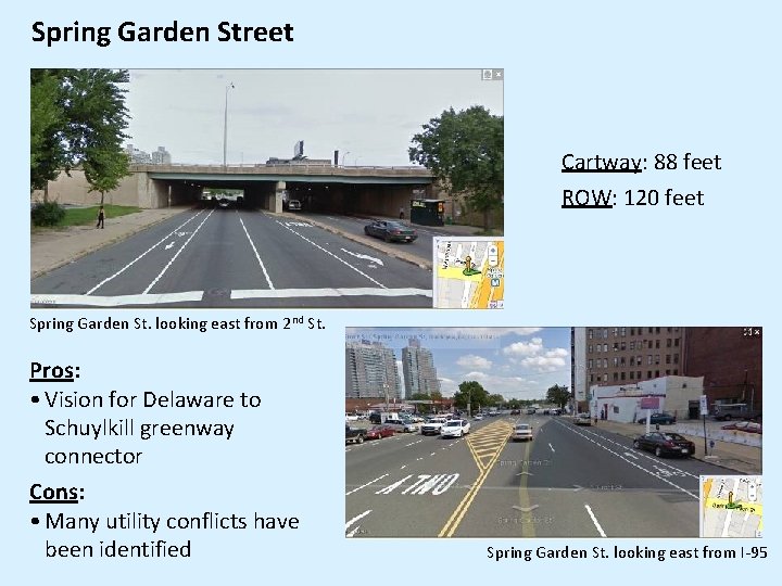 Spring Garden Street Cartway: 88 feet ROW: 120 feet Spring Garden St. looking east Spring Garden Street Cartway: 88 feet ROW: 120 feet Spring Garden St. looking east