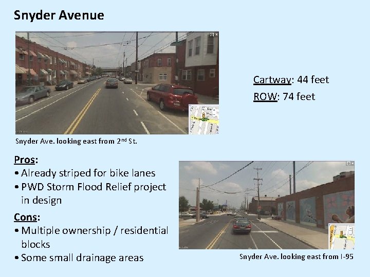 Snyder Avenue Cartway: 44 feet ROW: 74 feet Snyder Ave. looking east from 2 Snyder Avenue Cartway: 44 feet ROW: 74 feet Snyder Ave. looking east from 2