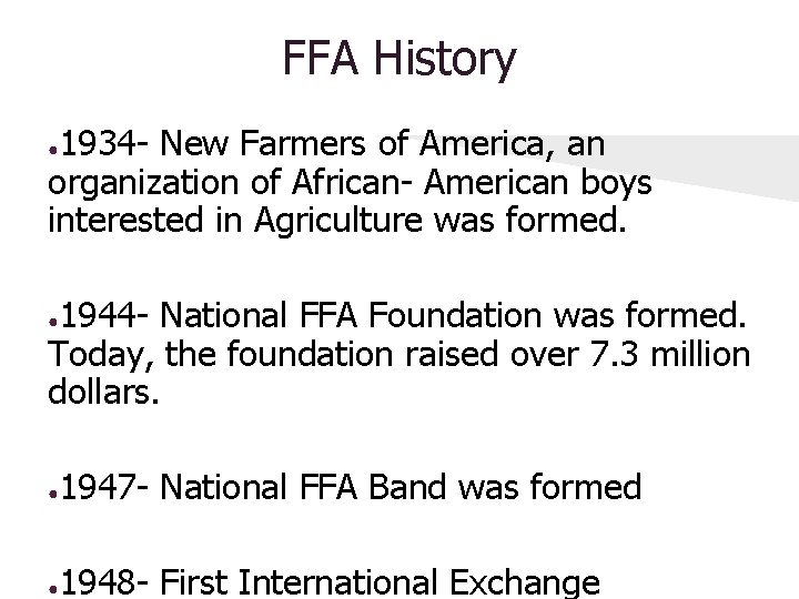 FFA History 1934 - New Farmers of America, an organization of African- American boys