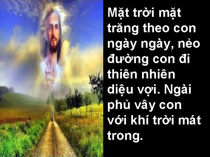 Mặt trời mặt trăng theo con ngày, nẻo đường con đi thiên nhiên diệu