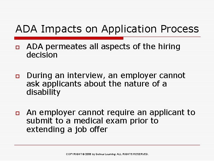 ADA Impacts on Application Process o o o ADA permeates all aspects of the