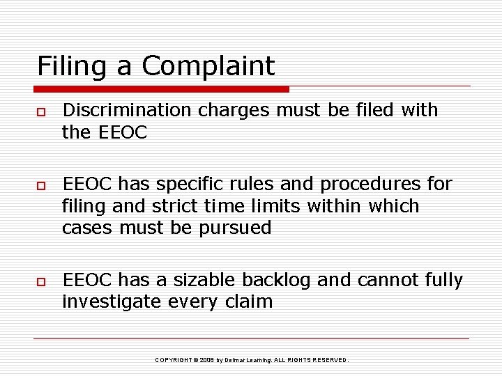 Filing a Complaint o o o Discrimination charges must be filed with the EEOC