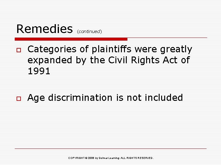 Remedies o o (continued) Categories of plaintiffs were greatly expanded by the Civil Rights