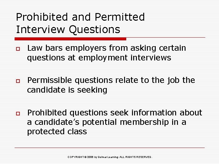 Prohibited and Permitted Interview Questions o o o Law bars employers from asking certain