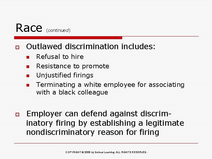 Race o Outlawed discrimination includes: n n o (continued) Refusal to hire Resistance to