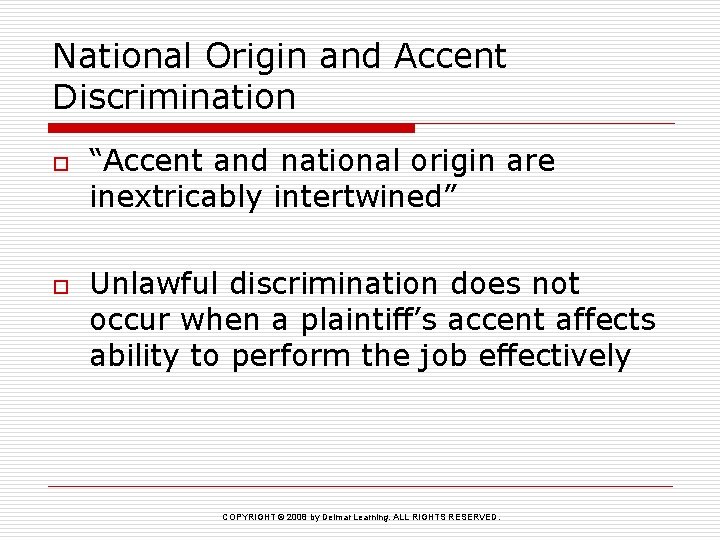 National Origin and Accent Discrimination o o “Accent and national origin are inextricably intertwined”