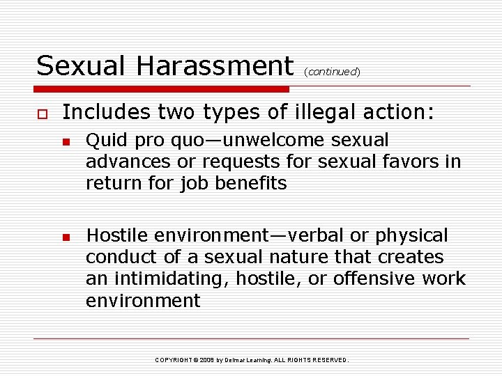 Sexual Harassment o (continued) Includes two types of illegal action: n n Quid pro