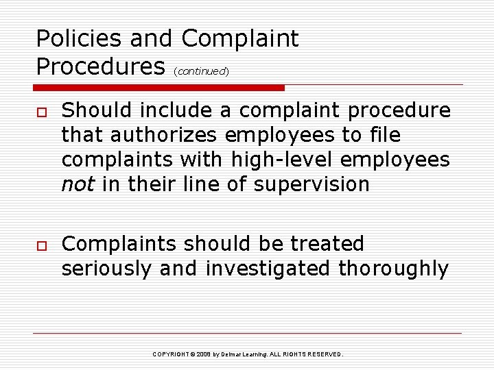 Policies and Complaint Procedures (continued) o o Should include a complaint procedure that authorizes