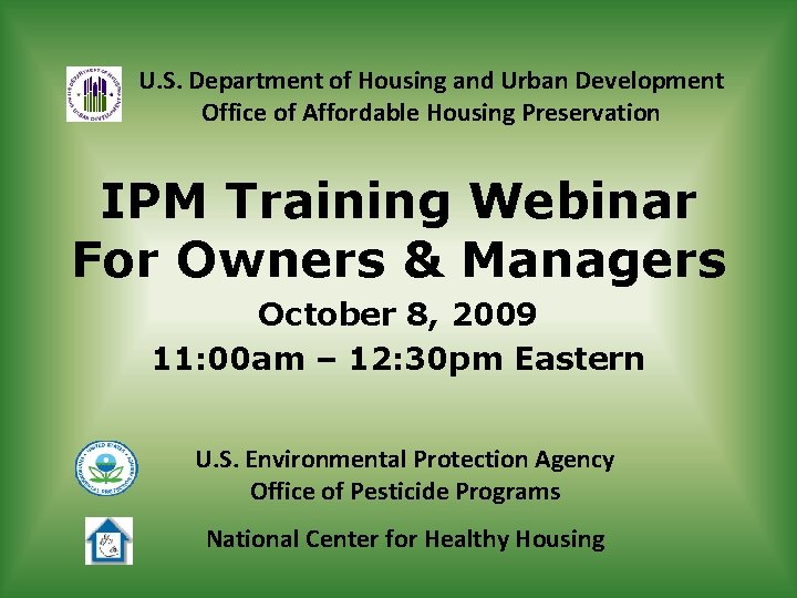 U. S. Department of Housing and Urban Development Office of Affordable Housing Preservation IPM