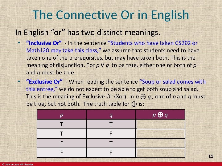The Connective Or in English In English “or” has two distinct meanings. • “Inclusive