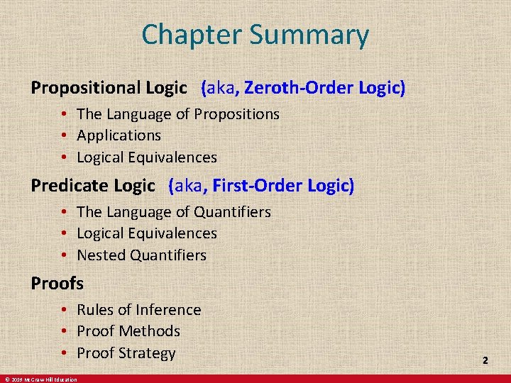 Chapter Summary Propositional Logic (aka, Zeroth-Order Logic) • The Language of Propositions • Applications