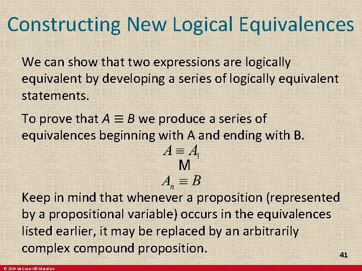 Constructing New Logical Equivalences We can show that two expressions are logically equivalent by
