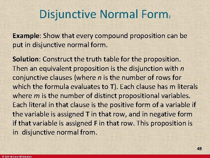Disjunctive Normal Form 2 Example: Show that every compound proposition can be put in