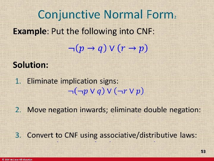 Conjunctive Normal Form 2 53 © 2019 Mc. Graw-Hill Education 