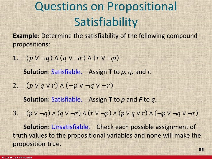 Questions on Propositional Satisfiability 55 © 2019 Mc. Graw-Hill Education 