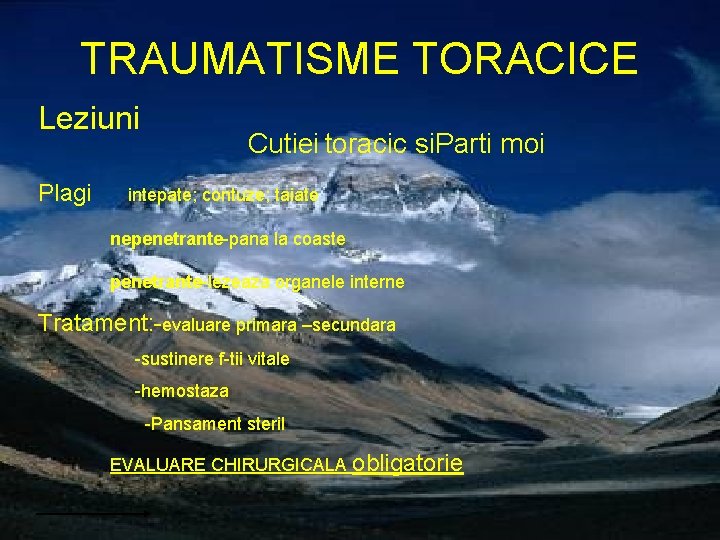 TRAUMATISME TORACICE Leziuni Plagi Cutiei toracic si. Parti moi intepate; contuze; taiate nepenetrante-pana la