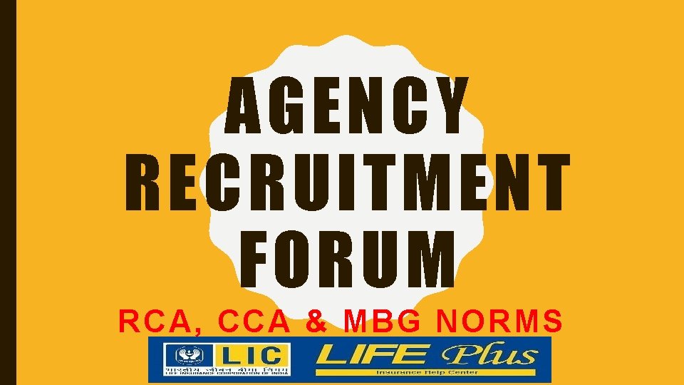 AGENCY RECRUITMENT FORUM RCA, CCA & MBG NORMS 