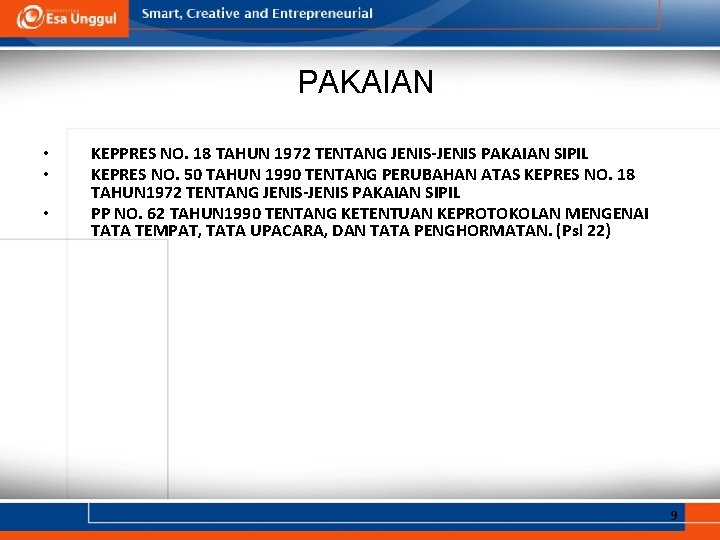 PAKAIAN • • • KEPPRES NO. 18 TAHUN 1972 TENTANG JENIS-JENIS PAKAIAN SIPIL KEPRES PAKAIAN • • • KEPPRES NO. 18 TAHUN 1972 TENTANG JENIS-JENIS PAKAIAN SIPIL KEPRES