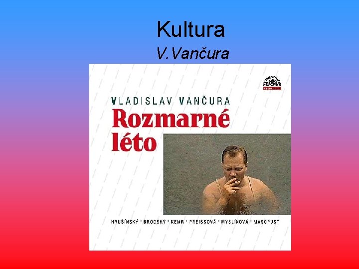 Kultura V. Vančura 