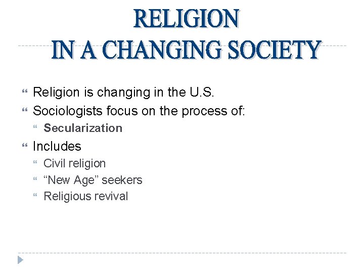 Religion is changing in the U. S. Sociologists focus on the process of: Religion is changing in the U. S. Sociologists focus on the process of: