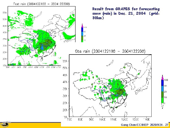 Result from GRAPES forecasting snow (rain) in Dec. 21, 2004 （grid： 30 km） Gang