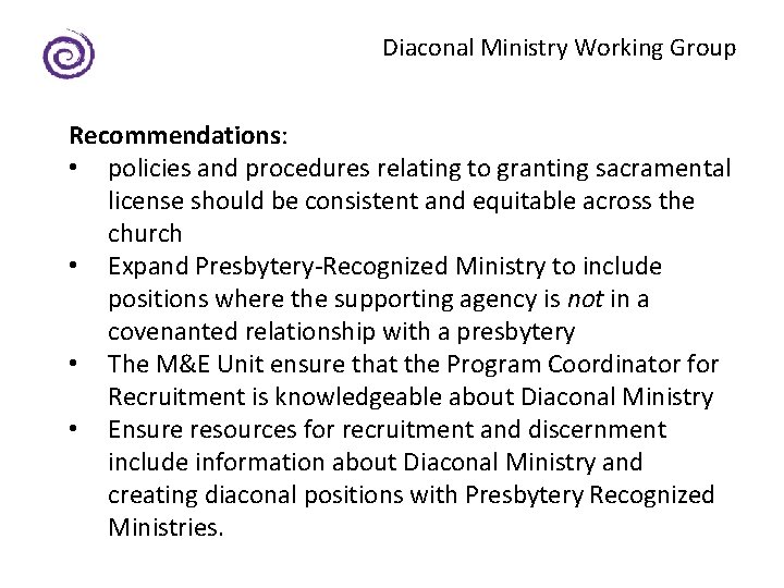 Diaconal Ministry Working Group Recommendations: • policies and procedures relating to granting sacramental license