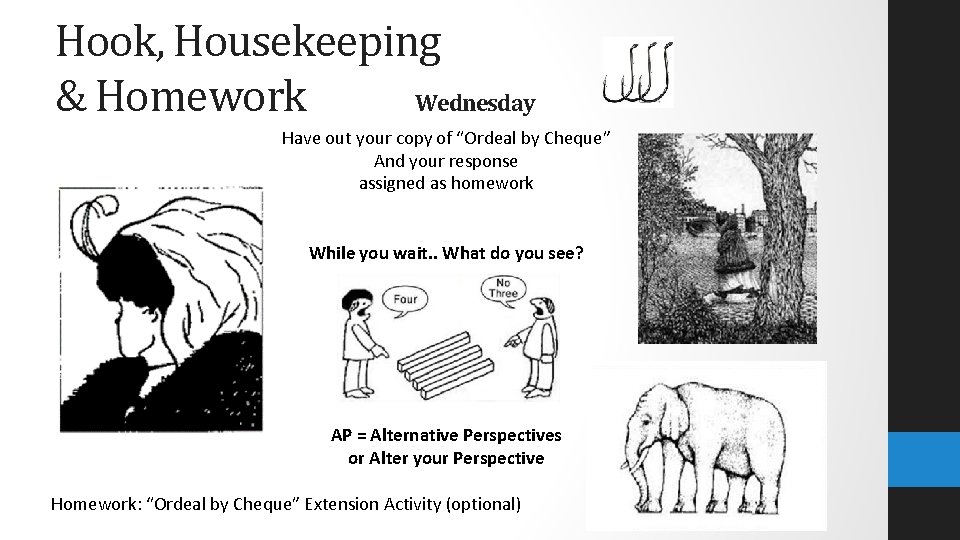 Hook, Housekeeping & Homework Wednesday Have out your copy of “Ordeal by Cheque” And