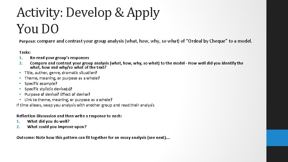 Activity: Develop & Apply You DO Purpose: compare and contrast your group analysis (what,