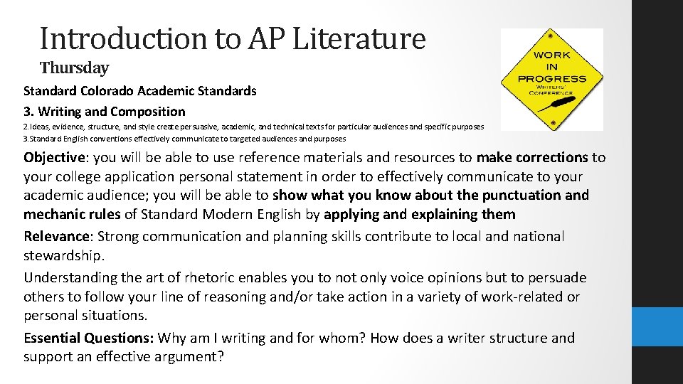 Introduction to AP Literature Thursday Standard Colorado Academic Standards 3. Writing and Composition 2.