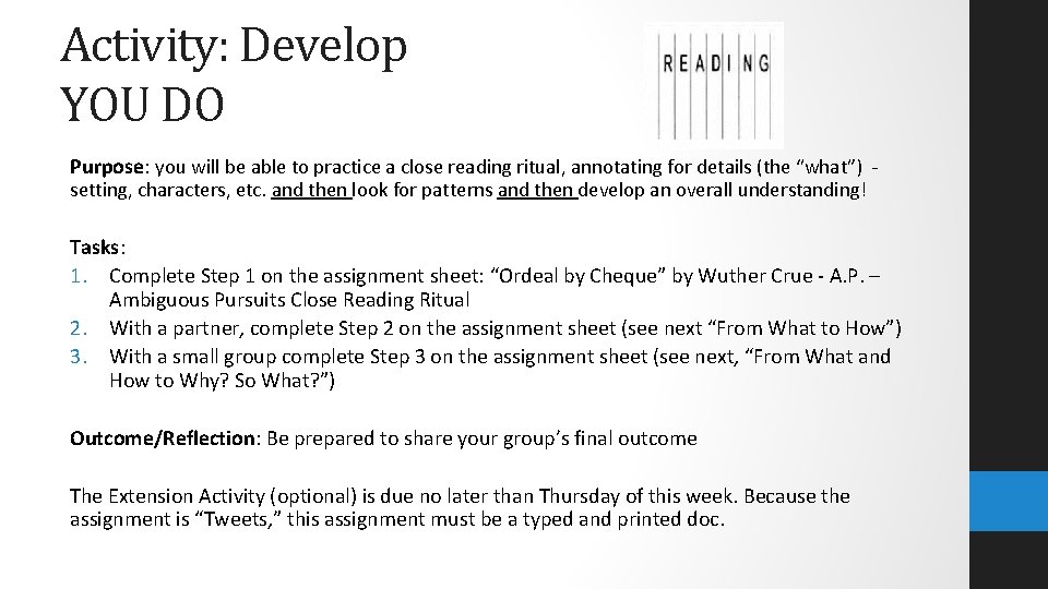 Activity: Develop YOU DO Purpose: you will be able to practice a close reading