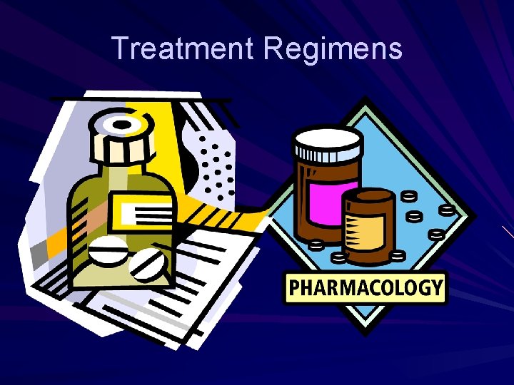 Treatment Regimens 