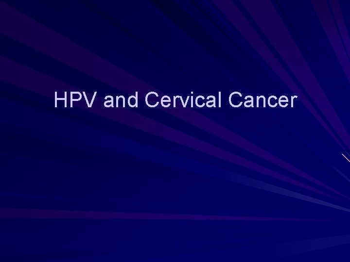 HPV and Cervical Cancer 