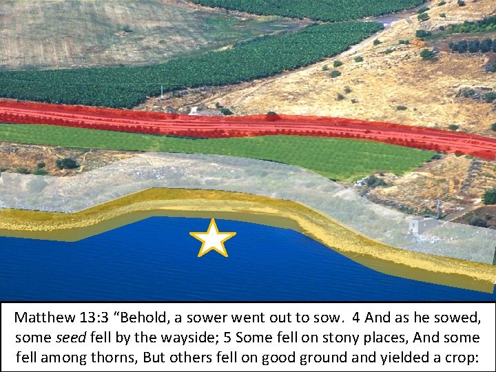  Matthew 13: 1 On the same day Jesus went out of the house