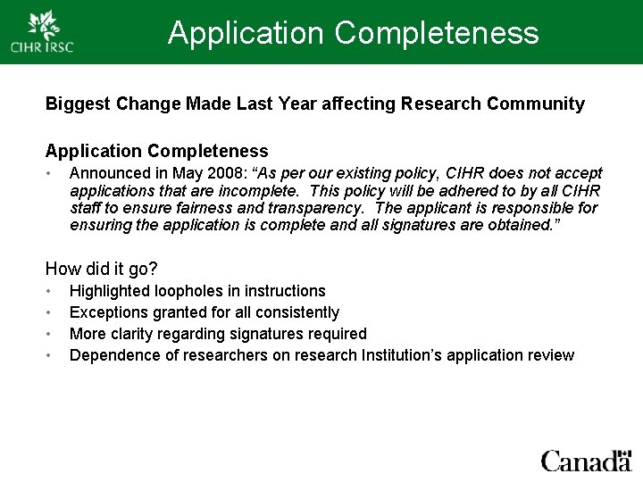 Application Completeness Biggest Change Made Last Year affecting Research Community Application Completeness • Announced