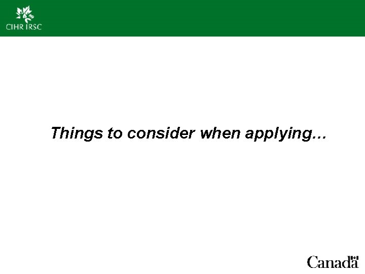 Things to consider when applying… 
