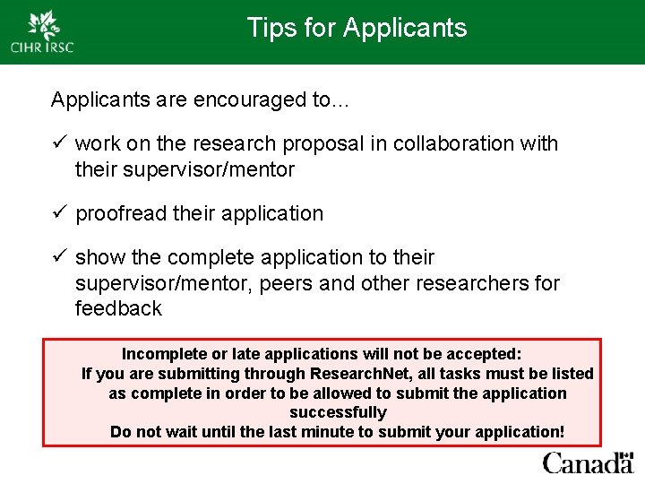 Tips for Applicants are encouraged to… ü work on the research proposal in collaboration