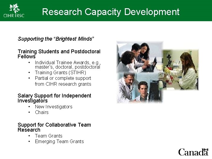 Research Capacity Development Supporting the “Brightest Minds” Training Students and Postdoctoral Fellows • •