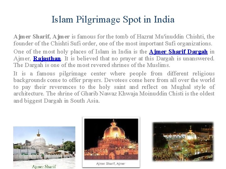 Islam Pilgrimage Spot in India Ajmer Sharif, Ajmer is famous for the tomb of