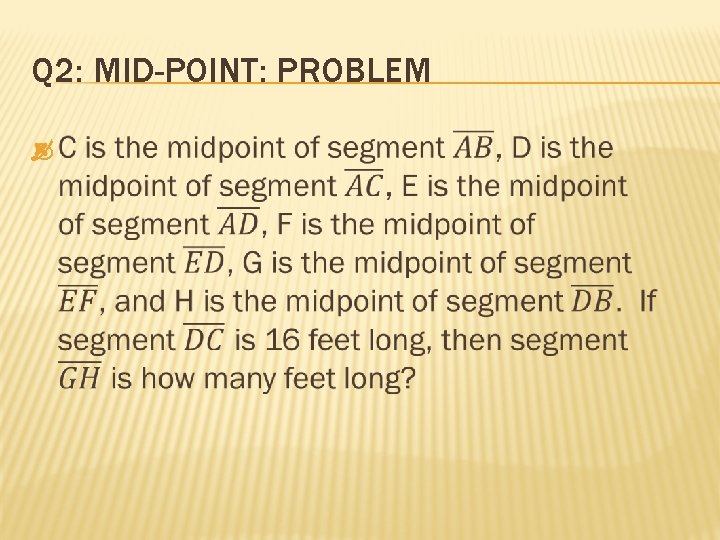 Q 2: MID-POINT: PROBLEM 