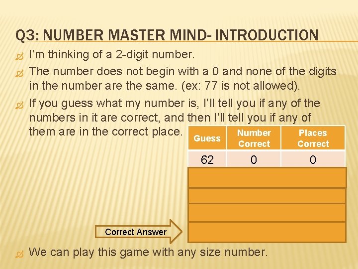 Q 3: NUMBER MASTER MIND- INTRODUCTION I’m thinking of a 2 -digit number. The