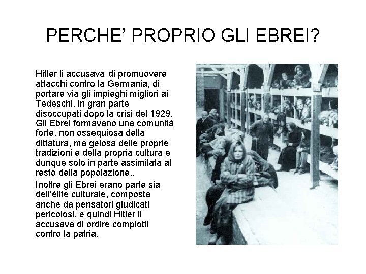 PERCHE’ PROPRIO GLI EBREI? Hitler li accusava di promuovere attacchi contro la Germania, di