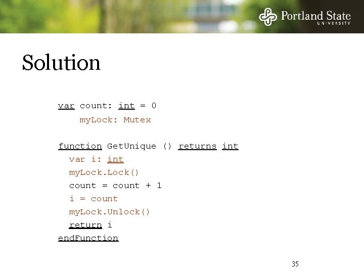Solution var count: int = 0 my. Lock: Mutex function Get. Unique () returns